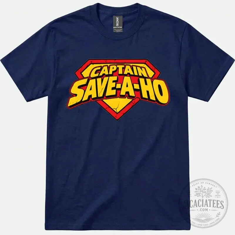 Funny Captain Save-A-Ho Parody Superhero Logo Graphic Novelty T-Shirt 21 Funny Captain Save-A-Ho Parody Superhero Logo Graphic Novelty T-Shirt