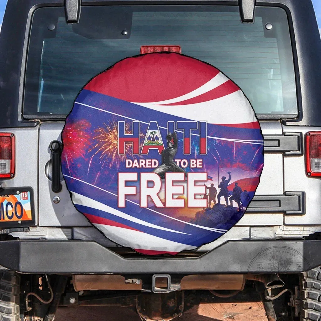 Haiti Dared To Be Free Independence Day Patriotic Tire Cover