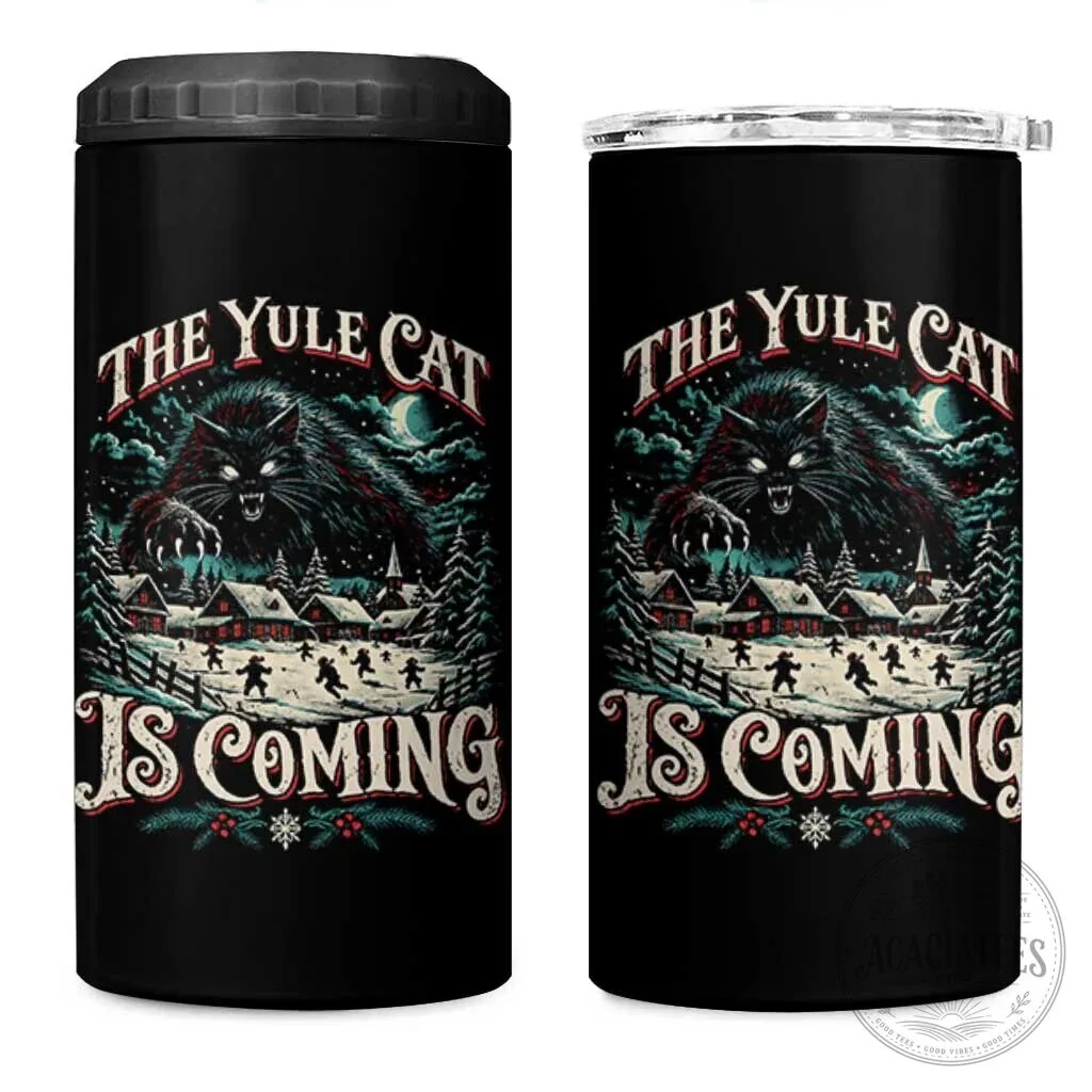 The Yule Cat Is Coming Christmas Horror Insulated Can Cooler Tumbler